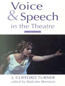 Voice and Speech in the Theatre by J. Clifford Turner Paperback