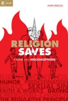 Religion Saves by Mark Driscoll Book