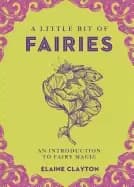 little bit of fairies an introduction to fairy magic