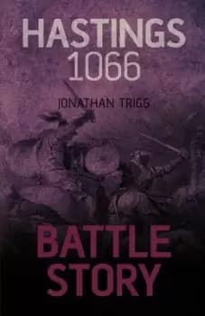 Hastings 1066 by Jonathan Trigg