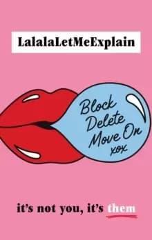 Block, Delete, Move On : It's not you, it's them