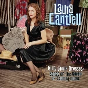 Kitty Wells Dresses Songs of the Queen of Country Music by Laura Cantrell CD Album