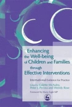 Enhancing the Well-Being of Children and Families through Effective Interventions by Wendy Rose Paperback