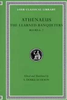 The Learned Banqueters : Books 6-7 Volume III