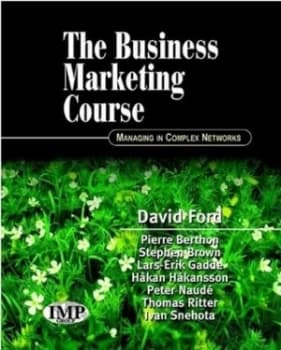The Business Marketing Course by David Ford Paperback