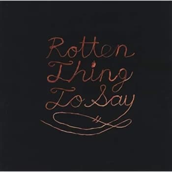 Burning Love - Rotten Thing To Say CD