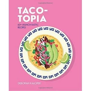 Taco-topia 60+ Munch-tastic recipes Hardback 2018