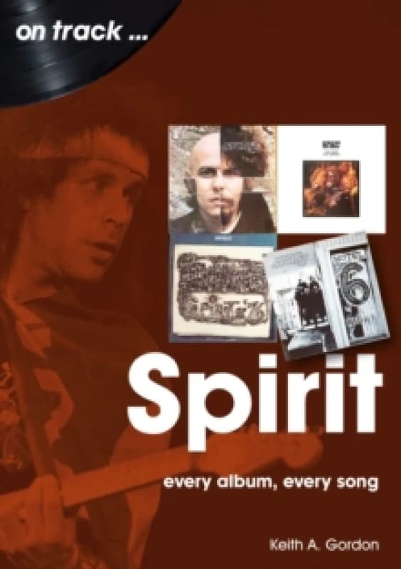 Spirit On Track : Every Album, Every Song Paperback / softback