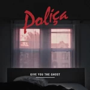 Give You the Ghost by Polica Vinyl Album