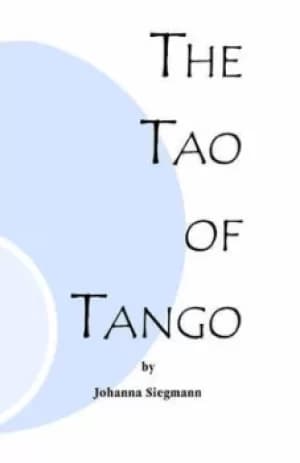 The Tao of Tango by Johanna Siegmann