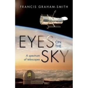 Eyes on the Sky : A Spectrum of Telescopes