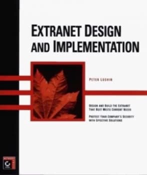 Extranet Design and Implementation by P Loshin Paperback