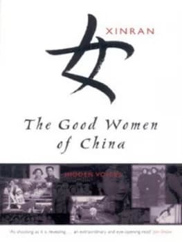 The Good Women of China by Xinran Hardback