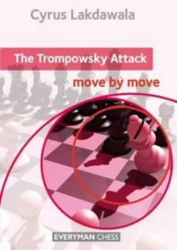 Trompowsky Attack Move by Move by Cyrus Lakdawala