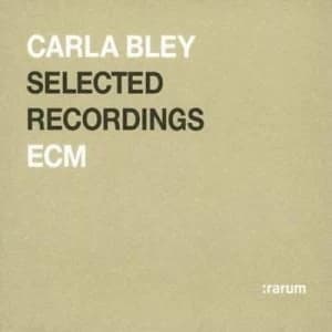 Selected Recordings by Carla Bley CD Album