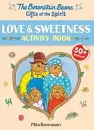 berenstain bears gifts of the spirit love and sweetness activity book beren