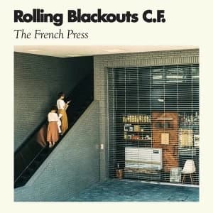 Rolling Blackouts Coastal Fever - The French Press Vinyl
