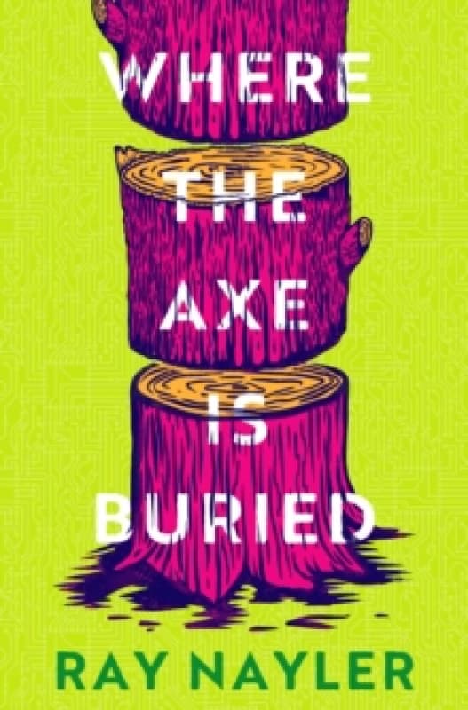 Where the Axe is Buried Hardback