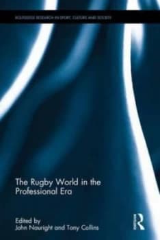 The Rugby World in the Professional Era by John Nauright Hardback