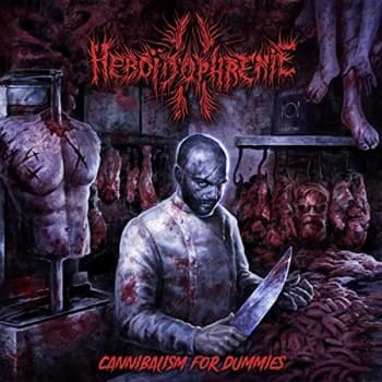 Heboidoprenie - Cannibalism for Dummies CD