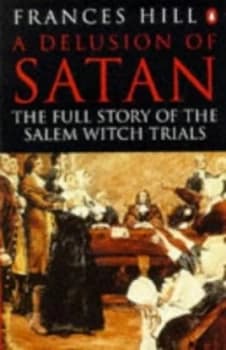 A Delusion of Satan by Frances Hill Book