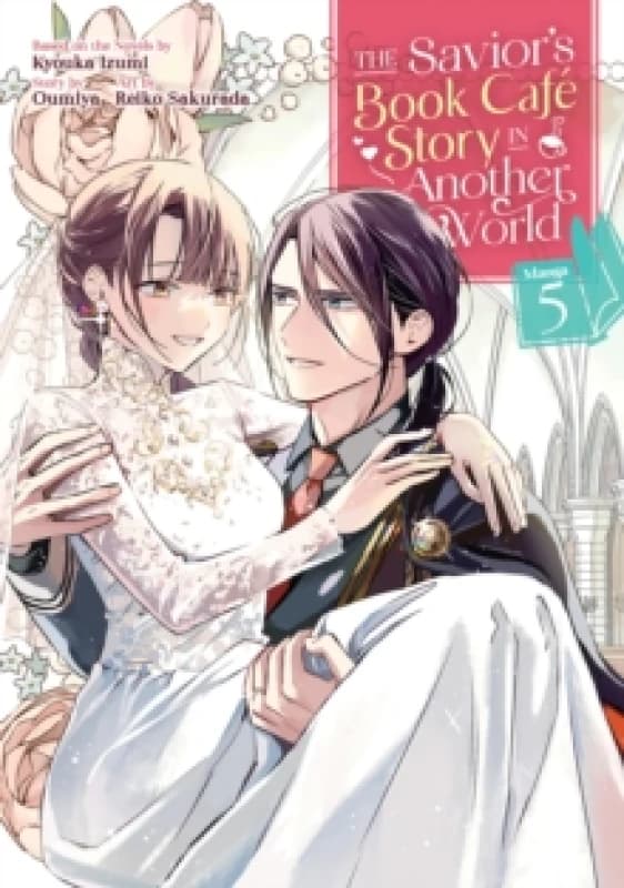 The Savior's Book Cafe Story in Another World (Manga) Vol. 5 Paperback / softback