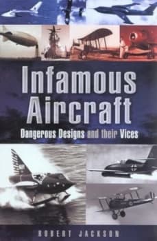 Infamous Aircraft by Robert Jackson Hardback