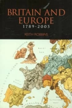 Britain and Europe 1789-2005 by Prof Keith Robbins Paperback