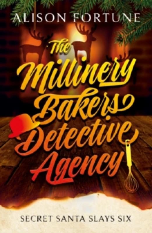 The Millinery Bakers Detective Agency : Secret Santa Slays Six Paperback / softback