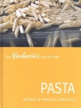 Pasta by Antonio Carluccio and Priscilla Carluccio and Andr Martin Hardback