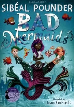 Bad Mermaids by Sibal Pounder Book