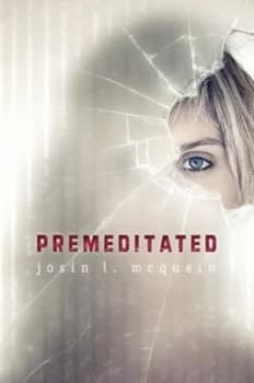 Premeditated by Josin L. Mcquein Hardback