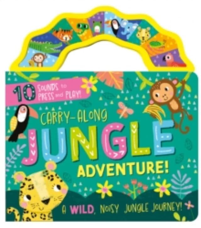 Carry-Along Jungle Adventure! : A wild, noisy jungle journey! Novelty book