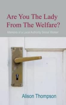 Are You the Lady from the Welfare by Alison Thompson Paperback