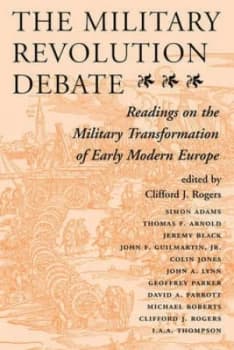 The Military Revolution Debate by Clifford J Rogers Paperback