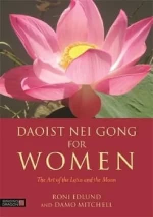 Daoist Nei Gong For Her by Roni Edlund