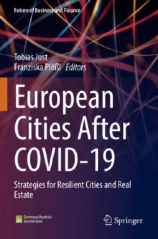 European Cities After COVID-19 : Strategies for Resilient Cities and Real Estate Paperback / softback