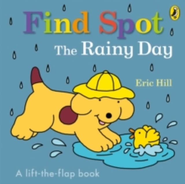 Eric Hill Find Spot: The Rainy Day Book Multi unisex