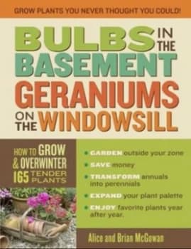 Bulbs in the Basement Geraniums on the Windowsill by Brian Mcgowan Book