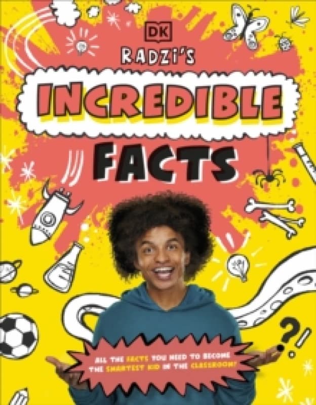 Radzi's Incredible Facts : Mind-Blowing Facts to Make You the Smartest Kid Around! Paperback / softback