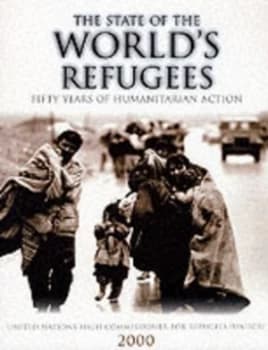 The State of the Worlds Refugees by United Nations High Commissioner for Refugees Book