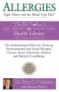 allergies fight them with the blood type diet the individualized plan for t