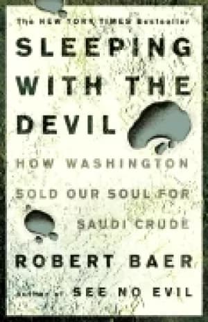 sleeping with the devil how washington sold our soul for saudi crude