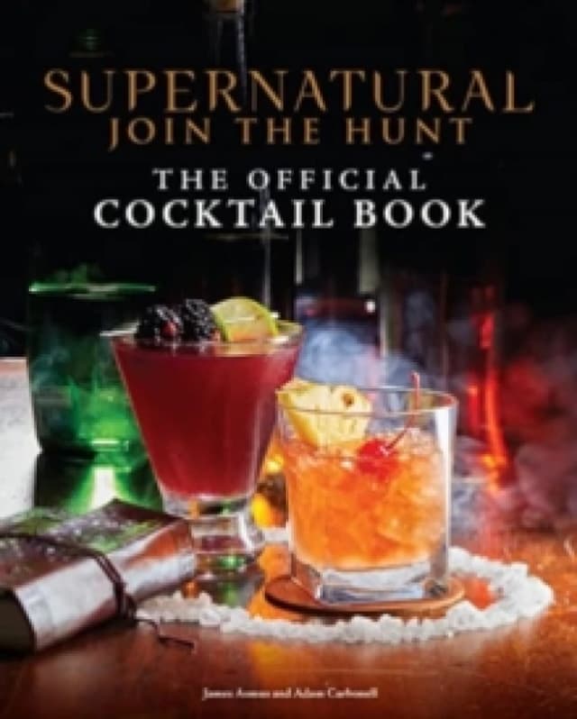 Supernatural: The Official Cocktail Book Hardback