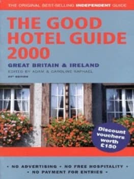 The Good Hotel Guide 2000 by Caroline Raphael and Adam Raphael and Hilary Rubinstein and John Ardagh Book