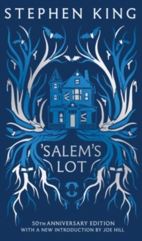 'Salem's Lot : Fiftieth Anniversary CLASSIC EDITION with a new introduction by Joe Hill (a Stephen King classic) Hardback