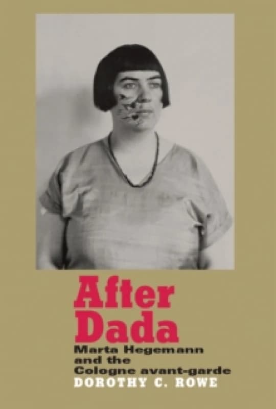 After Dada. Hardback. By Dorothy C Price Books