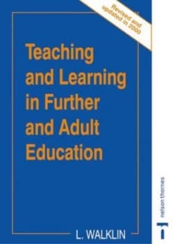 Teaching and Learning in Further and Adult Education by Les Walklin Paperback
