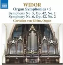 Widor: Organ Symphonies: Symphony No. 5, Op. 42, No. 1/Symphony No. 6, Op. 42, No. 2