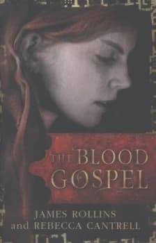 The Blood Gospel by James Rollins Hardback